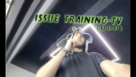 Day 53" of Issue Training