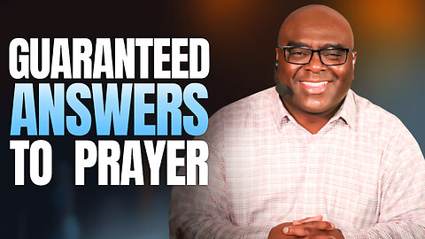 Guaranteed Answers to Prayer