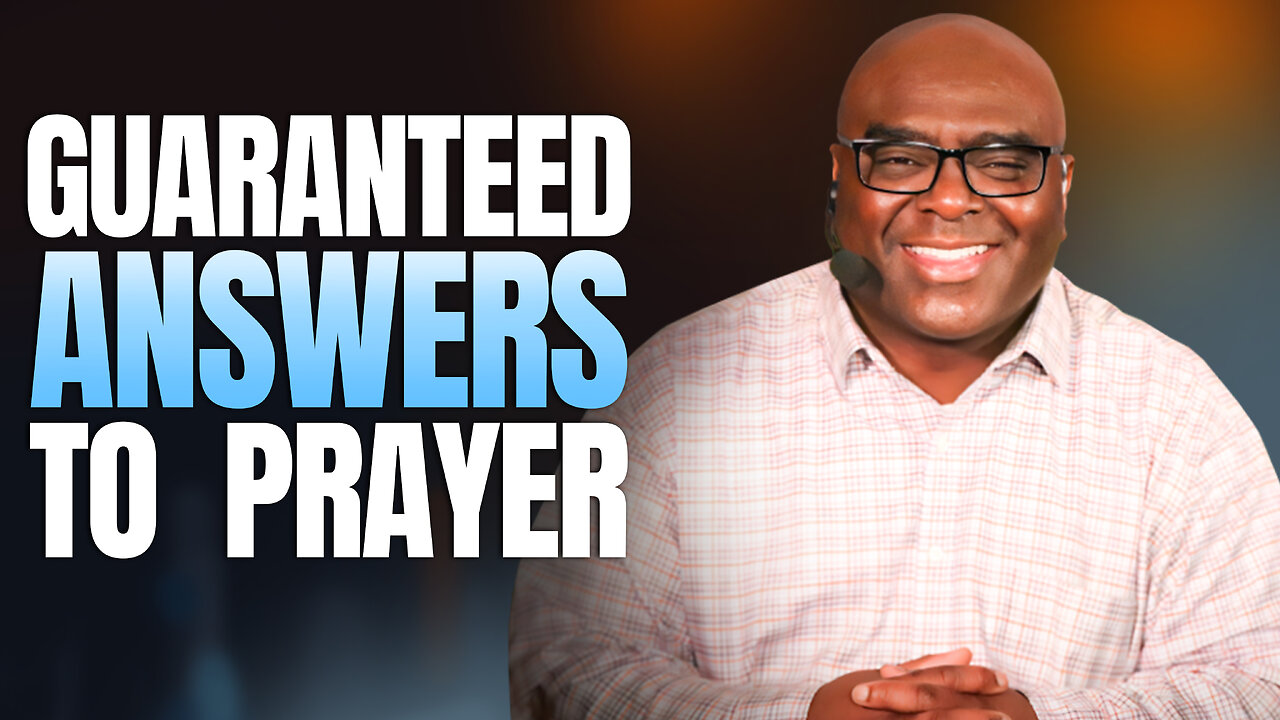 Guaranteed Answers to Prayer