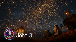 John 3 – “Born Again” | The Bible on BrainRot
