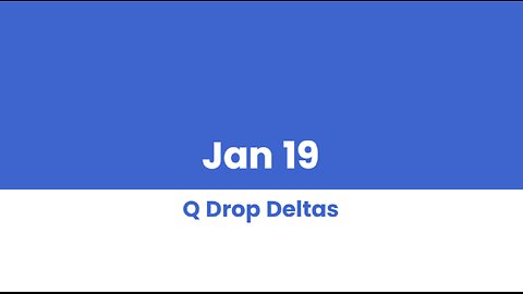 Q DROP DELTAS JAN 19