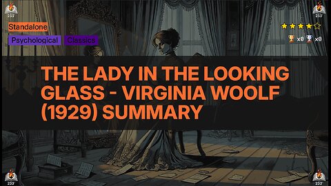 The Lady in the Looking Glass - Virginia Woolf (1929) Summary