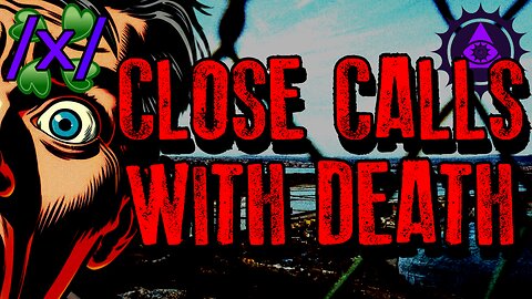 Close Calls with Death | 4chan /x/ Near Death Experiences Greentext Stories Thread