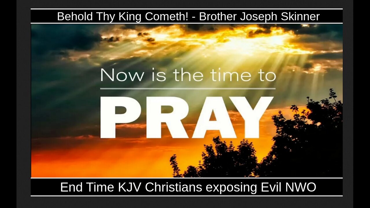 Behold Thy King Cometh! - Brother Joseph Skinner
