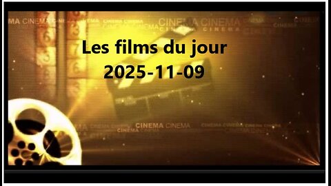 Les films du jour = 2025-11-09
