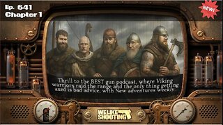 Chapter 1 - We Like Shooting 641 (Gun Podcast)