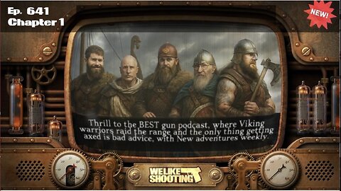 Chapter 1 - We Like Shooting 641 (Gun Podcast)