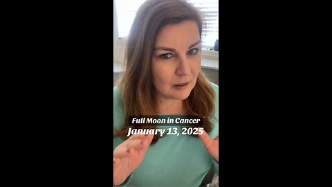 Strong Emotions this #Full #Moon in #Cancer | January 13, 2025