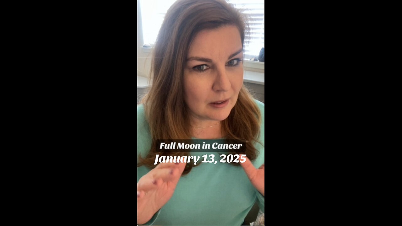 Strong Emotions this #Full #Moon in #Cancer | January 13, 2025