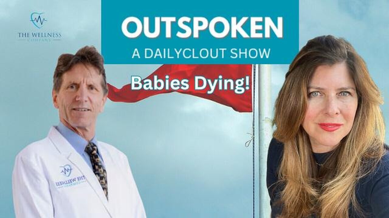 Dr. Naomi Wolf - "Babies Dying!" w/ Dr. Thorp