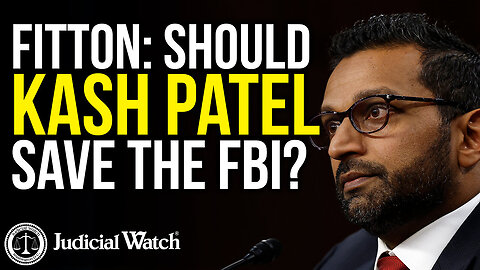 📌Tom Fitton: Should Kash Patel Save the FBI? | Judicial Watch