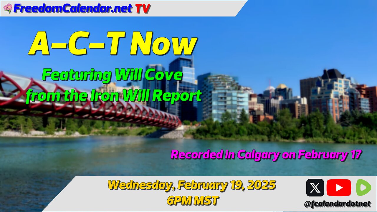 FreedomCalendar.net TV #01B: A-C-T Now featuring Will Cove from the Iron Will Report