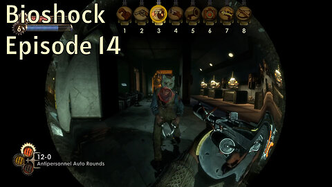 Put Into A Fish Bowl - Bioshock Episode 14