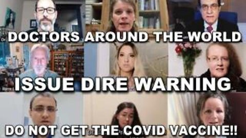 [Aug 22, 2021] DOCTORS AROUND THE WORLD ISSUE DIRE WARNING; DO NOTGET THE COVID VACCINE!! [DITRH]