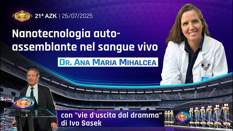 Dott.ssa Ana Maria Mihalcea: ”Nanotecnologia auto-assemblante nel sangue“ con vie d'uscita dal dramma