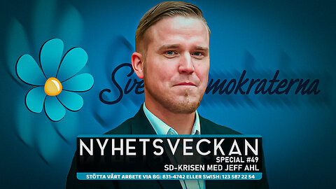 Nyhetsveckan Special 49 - SD-krisen med Jeff Ahl