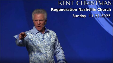 Kent Christmas - Regeneration Nashville Church - 11.23.2025 - Sunday Celebration