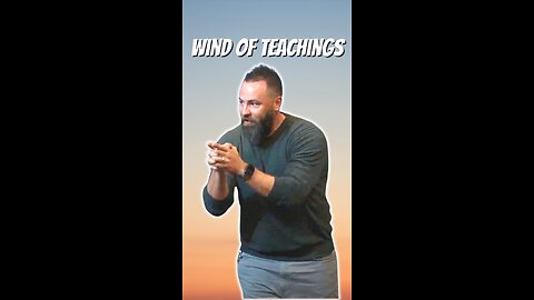 Swayed by winds of new teaching