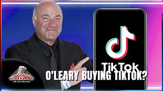 Kevin O'Leary proposing to ban TikTok before US National Ban