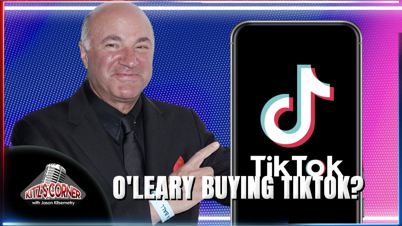 Kevin O'Leary proposing to ban TikTok before US National Ban