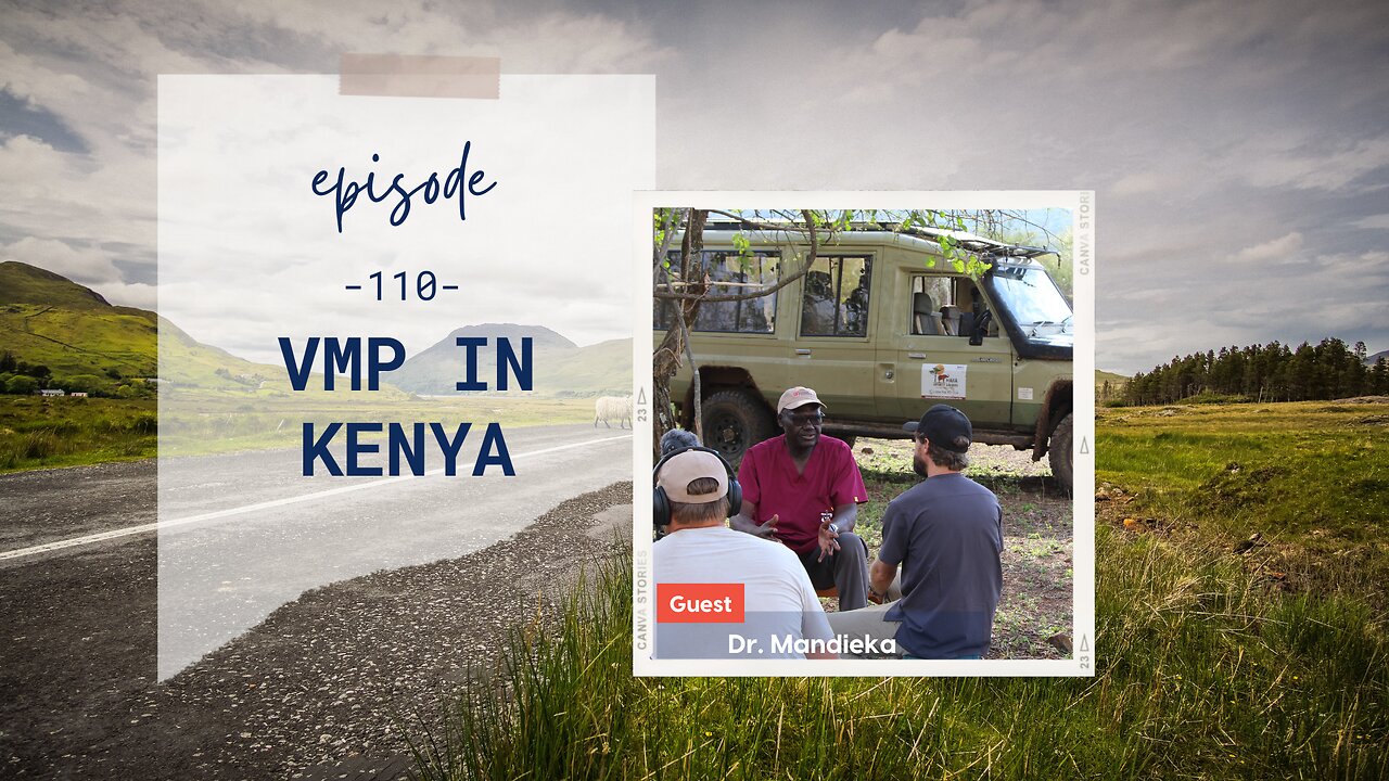 VMP in Kenya | Episode 110 | Josiah Mandieka | Two Roads Crossing