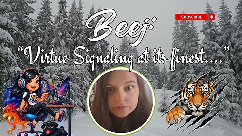 Beej: "Virtue Signaling at its finest...." 🤣😂🤣