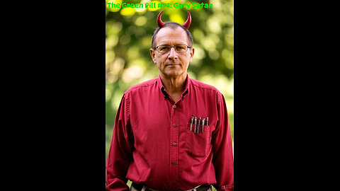 The Green Pill #74: Gary Satan