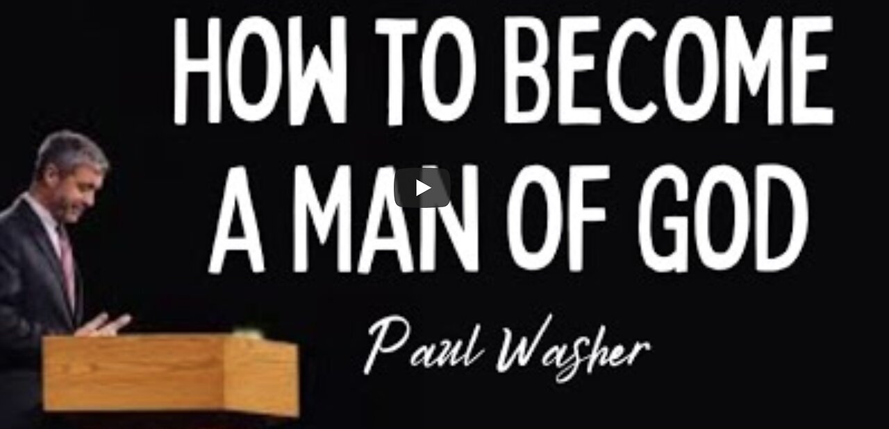 How To Become A Man of God - Paul Washer