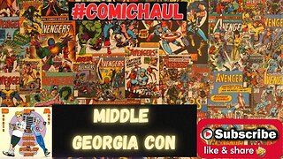 Comic Haul from Middle Georgia Comic Con!