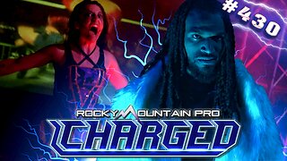 Rocky Mountain Pro Wrestling | Charged 430 FULL EPISODE