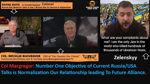 Col Macgregor: Number One Objective of Current Russia/USA Talks is Normalization Our Relationship leading To Future Alliance