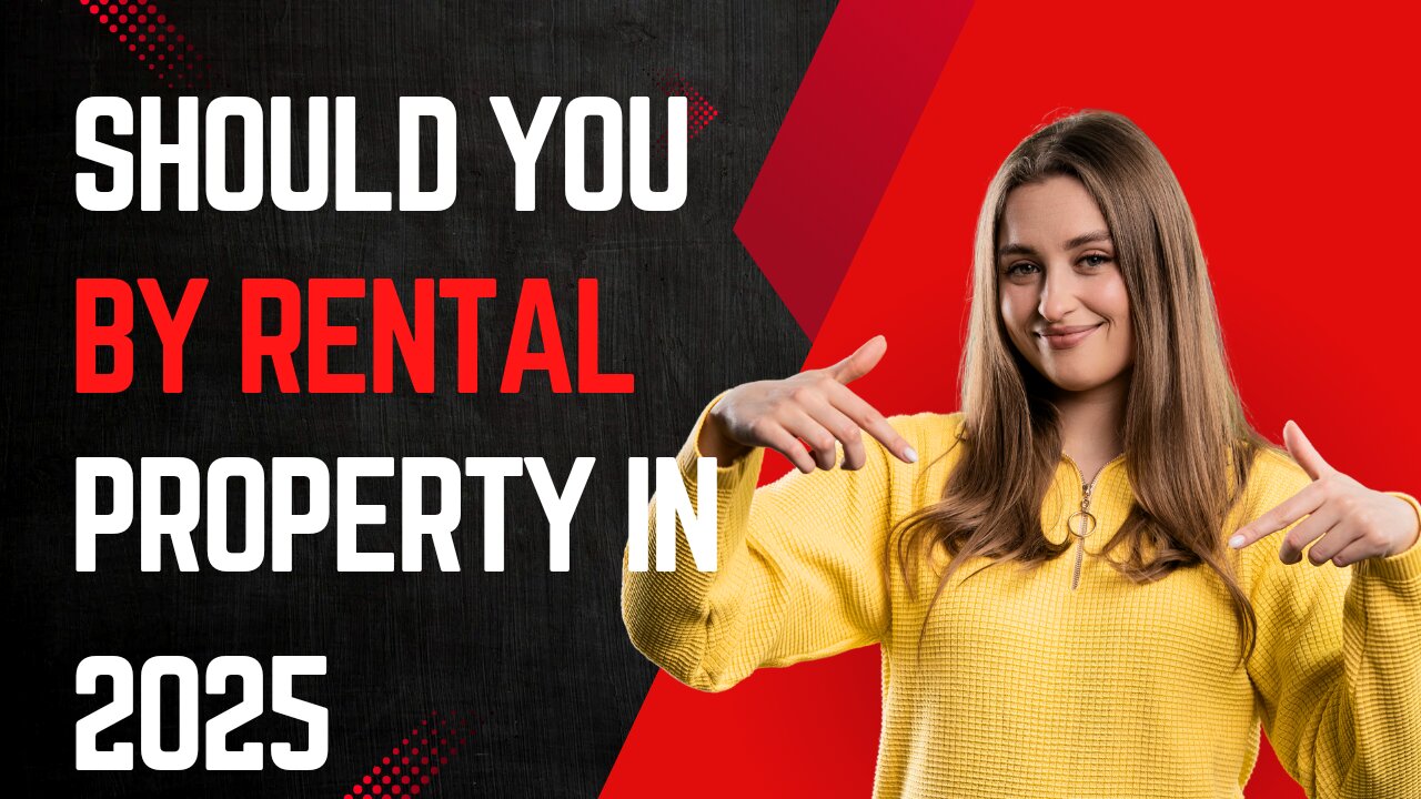 Rental Property Investing: Is 2025 the Right Time to Buy?