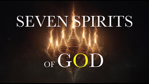 The Seven Spirits of God: Antichrist Blueprint of Destruction
