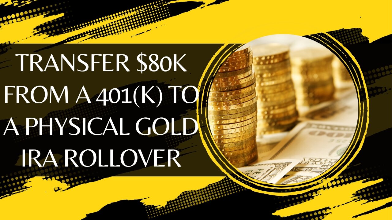 Step-by-Step Guide to Transfer $80k from a 401(k) to a Physical Gold IRA Rollover Without Penalty