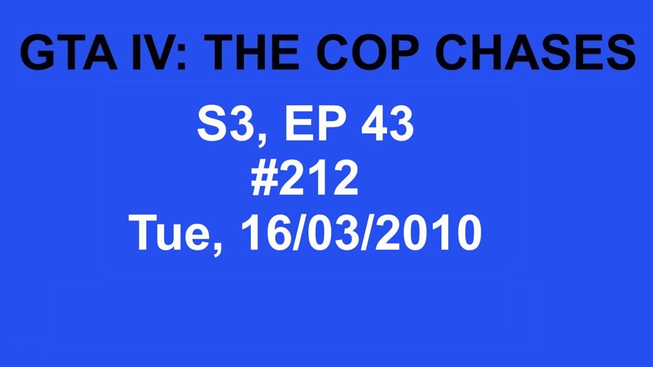 GTA IV: The Cop Chase S3 E43