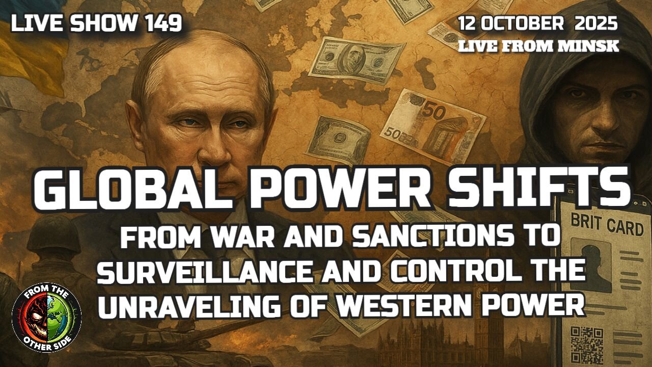 LIVE SHOW 149 – GLOBAL POWER SHIFTS