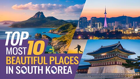 Top 10 Most Beautiful Places to Visit in South Korea | South Korean City View | South Korean Travel