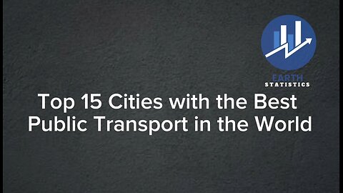 Top 15 Cities with the Best Public Transport in the World...