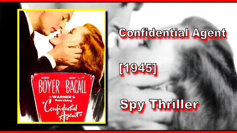 Confidential Agent (1945) | SPY THRILLER | FULL MOVIE