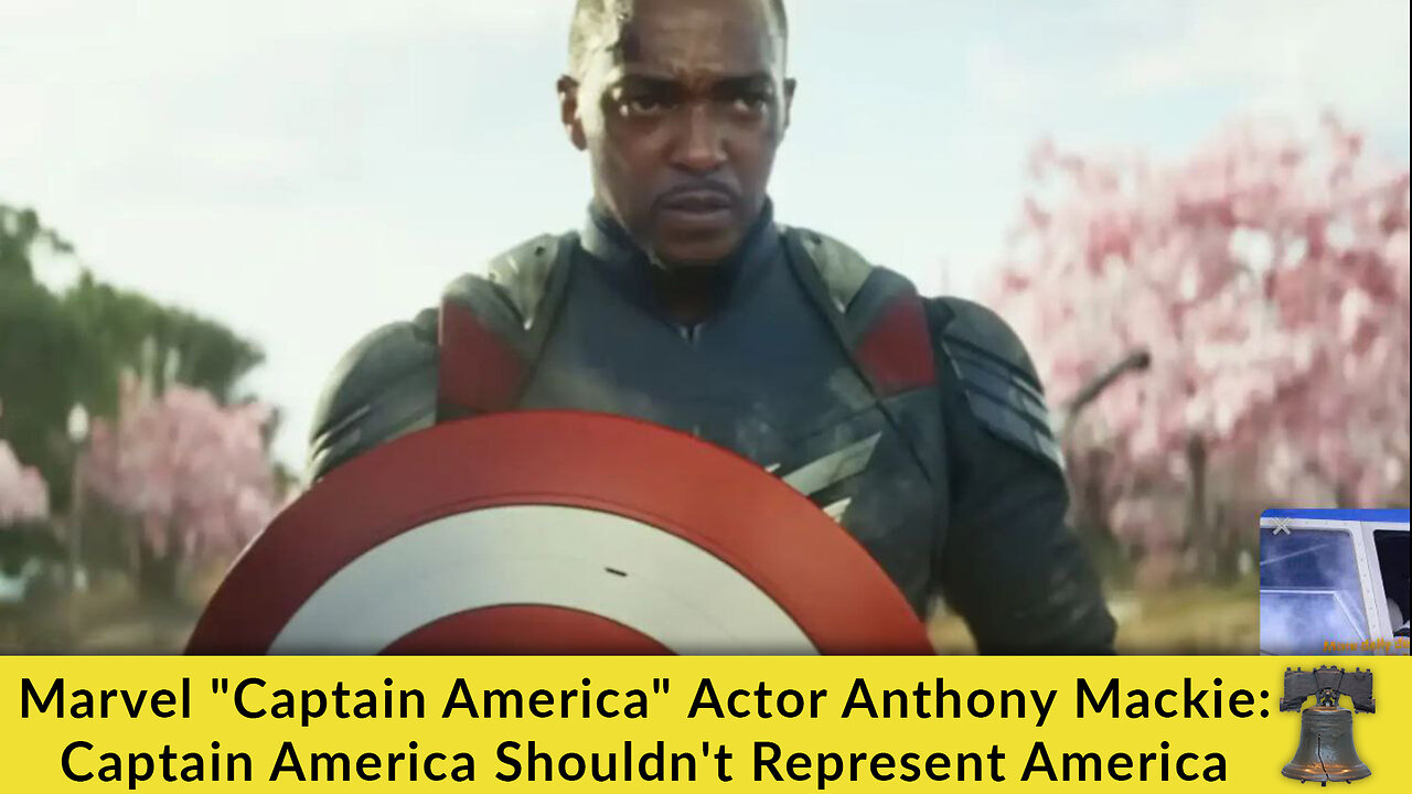 Marvel "Captain America" Actor Anthony Mackie: Captain America Shouldn't Represent America