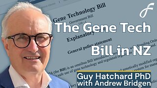 NZ's Gene Technology Bill - Guy Hatchard PhD & Andrew Bridgen | FTI NYE Clip