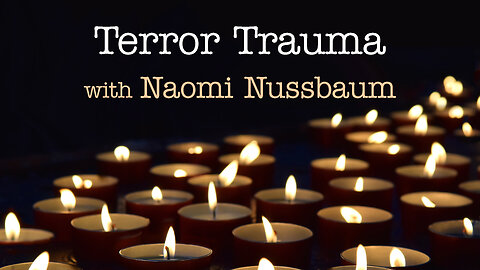 Terror Trauma - Naomi Nussbaum on LIFE Today Live