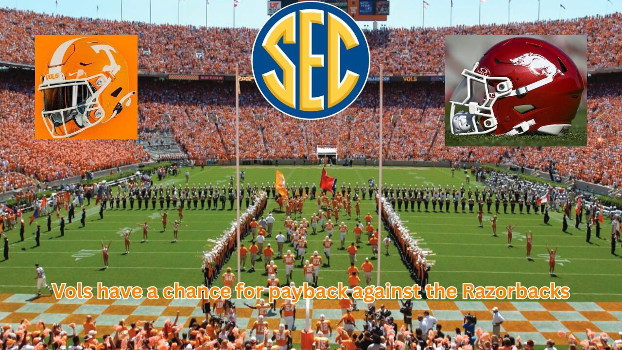 The Vols host Arkansas is what should be payback for last season