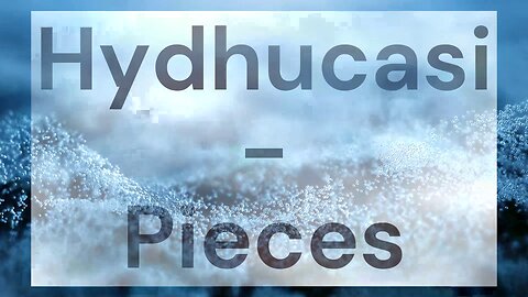 Hydhucasi - Pieces [Royalty-Free]
