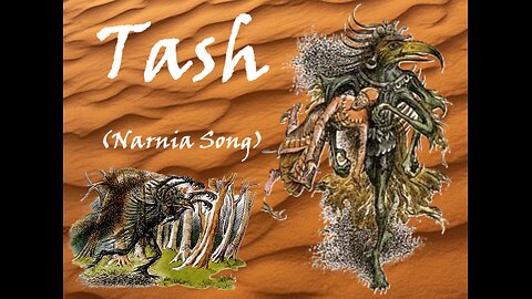 Tash (A Narnia Song)