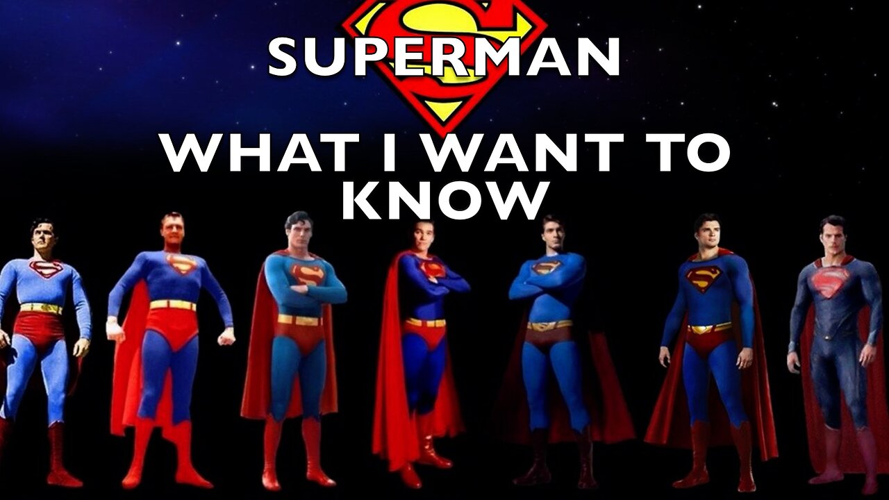 What I Want to Know About Superman!