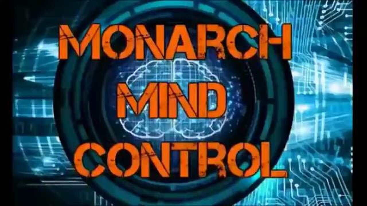 PROJECT MONACH - DEEP STATE MK ULTRA MIND CONTROL