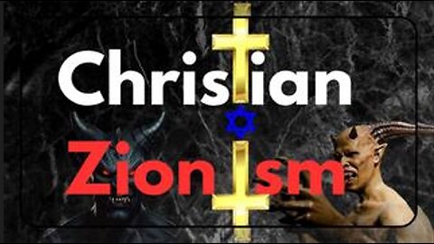 Christian Zionism Explained (uncensored)