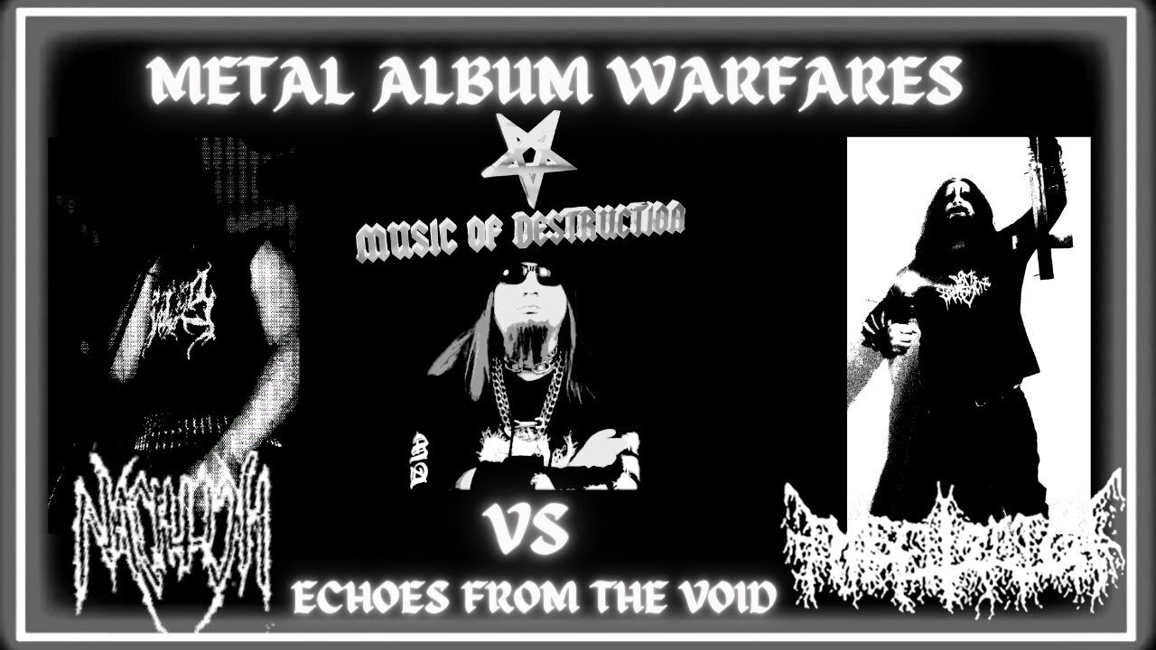 ☠Entsetzlich Vs Nachtlich Echoes From The Void ☠