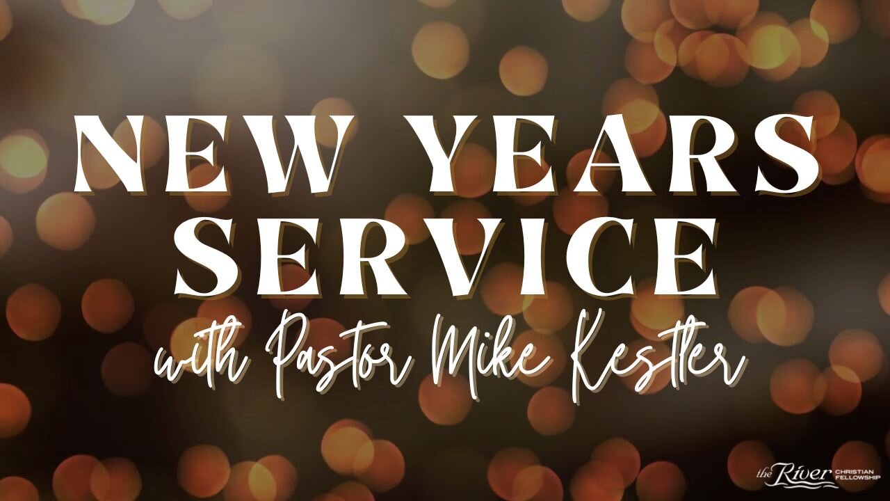 New Years Service with Pastor Mike Kestler